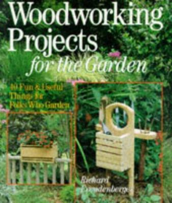 Woodworking Projects for the Garden: 40 Fun & U... 0806908033 Book Cover