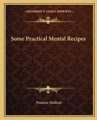 Some Practical Mental Recipes 1162826916 Book Cover