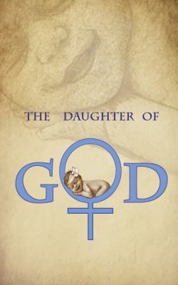 The Daughter of God 1939337178 Book Cover