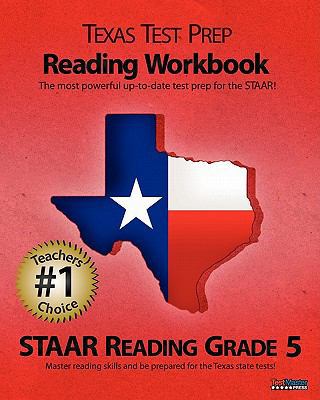 Texas Test Prep Reading Workbook, Staar Reading... 1463524560 Book Cover