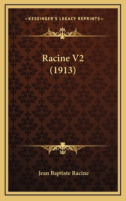 Racine V2 (1913) [French] 1167115538 Book Cover