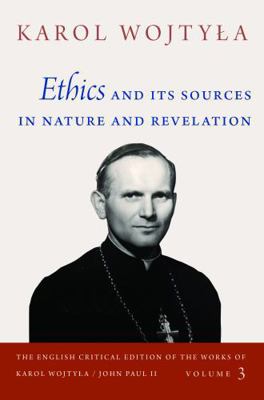 Ethics and Its Sources in Nature and Revelation 0813240948 Book Cover