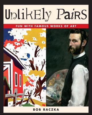 Unlikely Pairs: Fun with Famous Works of Art 0761329366 Book Cover
