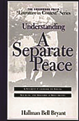 Understanding a Separate Peace: A Student Caseb... 031331165X Book Cover