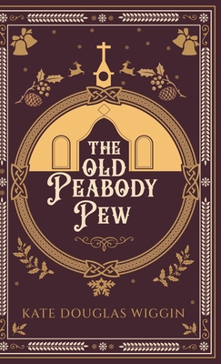 The Old Peabody Pew 1922974528 Book Cover