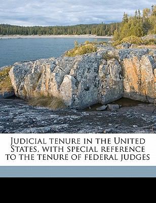 Judicial Tenure in the United States, with Spec... 1176451227 Book Cover