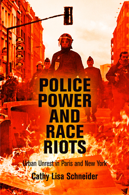 Police Power and Race Riots: Urban Unrest in Pa... 0812246187 Book Cover