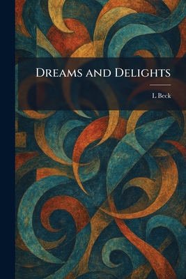 Dreams and Delights 1025616421 Book Cover