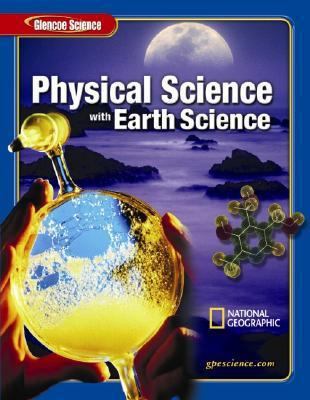 Glencoe Physical Science with Earth Science, St... 0078685540 Book Cover