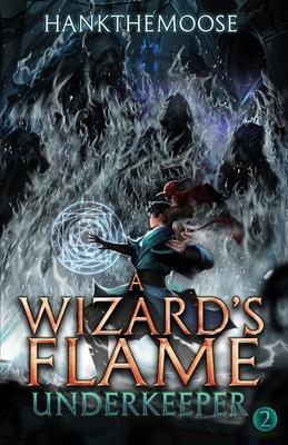 A Wizard's Flame: A Progression Fantasy Adventu... B0F7J27Q75 Book Cover