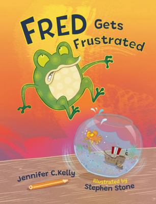 Fred Gets Frustrated: A Children's Calm Down Bo... 1737627310 Book Cover