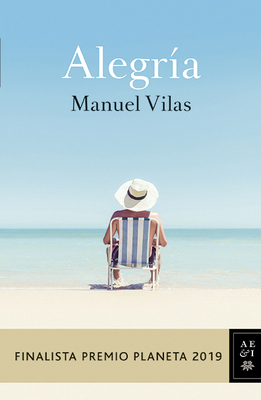Alegría: Finalista Premio Planeta 2019 [Spanish] 6070764501 Book Cover