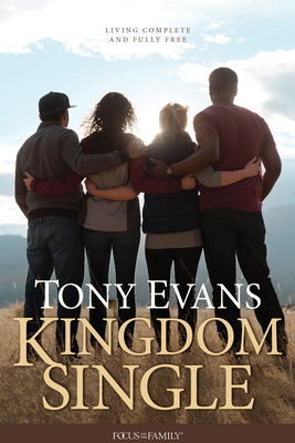 Kingdom Single: Living Complete and Fully Free 158997669X Book Cover