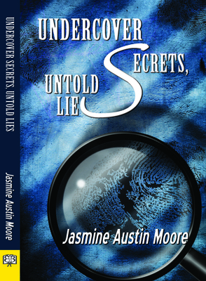 Undercover Secrets, Untold Lies 1594933367 Book Cover