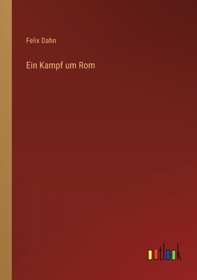 Ein Kampf um Rom [German] 3368436805 Book Cover