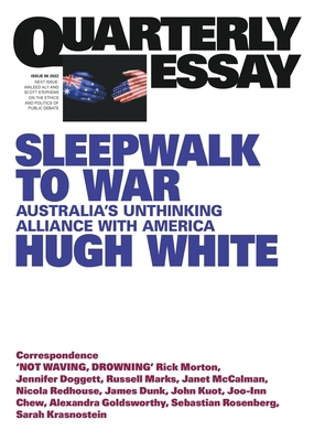Sleepwalk to War: Australia's Unthinking Allian... 1760643556 Book Cover