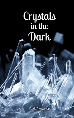 Crystals in the Dark 9916796580 Book Cover