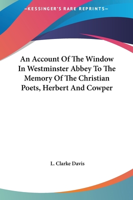 An Account Of The Window In Westminster Abbey T... 1161540172 Book Cover