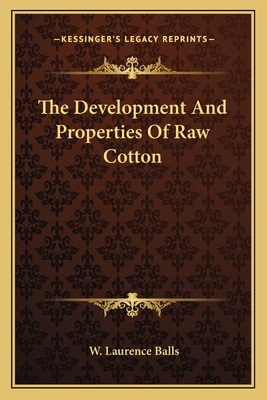 The Development And Properties Of Raw Cotton 1163777552 Book Cover