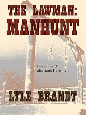 The Lawman Manhunt (Thorndike Large Print Weste... [Large Print] 1410430286 Book Cover