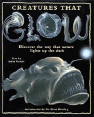 Creatures That Glow: Includes Glow-In-The-Dark ... 0810940272 Book Cover