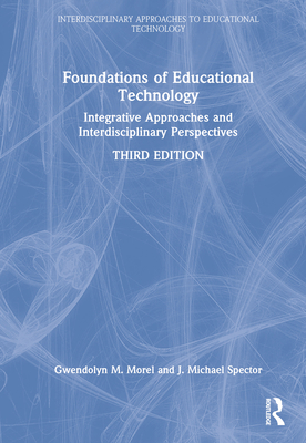 Foundations of Educational Technology: Integrat... 1032214325 Book Cover