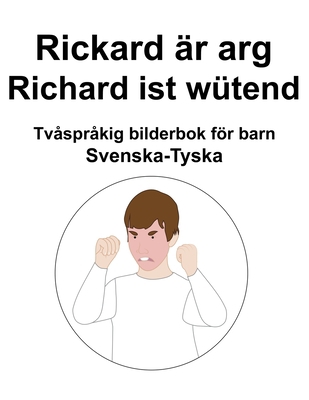 Svenska-Tyska Rickard är arg / Richard ist wüte... [Swedish] B0BBGCY89R Book Cover