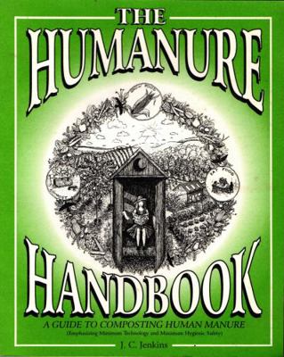 Humanure Handbook : A Guide to Composting Human... 096442584X Book Cover