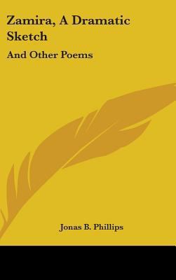 Zamira, a Dramatic Sketch: And Other Poems 0548232415 Book Cover