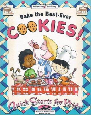 Bake The Best Ever Cookies (Quick Starts for Ki... 1885593562 Book Cover