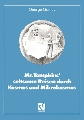 Mr. Tompkins' Seltsame Reisen Durch Kosmos Und ... [German] 3528084197 Book Cover