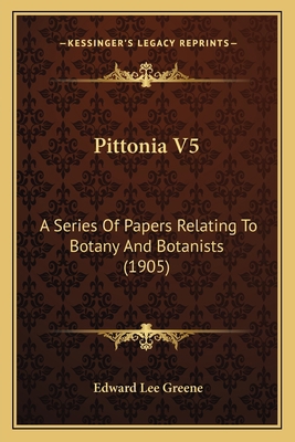 Pittonia V5: A Series Of Papers Relating To Bot... 1164916386 Book Cover