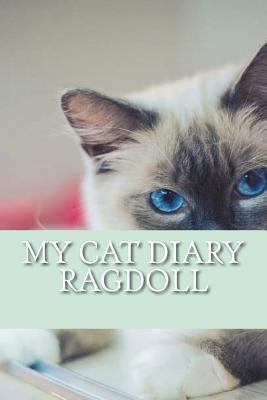 My cat diary: Ragdoll 1722785357 Book Cover