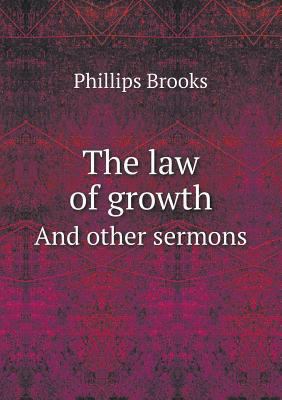 The law of growth And other sermons 551870187X Book Cover