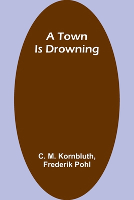 A Town Is Drowning 9357962654 Book Cover
