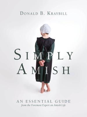 Simply Amish: An Essential Guide from the Forem... 1513804227 Book Cover