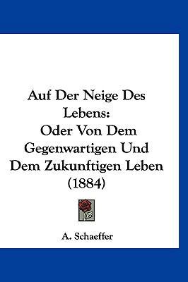Auf Der Neige Des Lebens: Oder Von Dem Gegenwar... [German] 1120562767 Book Cover