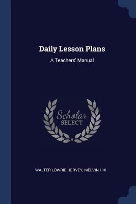 Daily Lesson Plans: A Teachers' Manual 1376410028 Book Cover