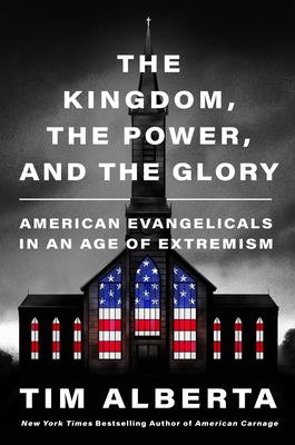 The Kingdom, the Power, and the Glory: American... 0063226901 Book Cover