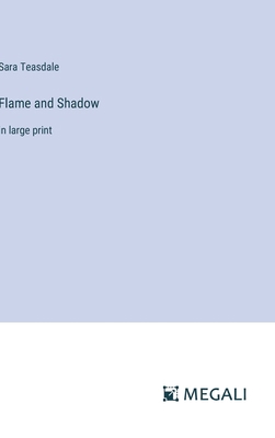 Flame and Shadow: in large print 3387000758 Book Cover