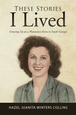 These Stories I Lived: Growing Up on a Plantati... 1524693049 Book Cover