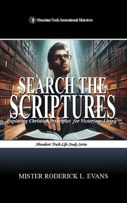 Search the Scriptures: Exploring Christian Prin... B0GHGS3JCT Book Cover