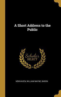 A Short Address to the Public 0526469285 Book Cover