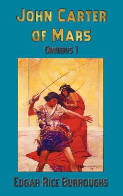 John Carter of Mars (Barsoom): Omnibus 1: A Pri... 1781390509 Book Cover