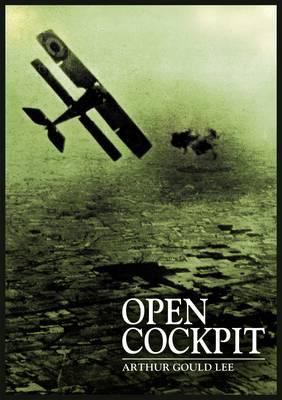 Open Cockpit: A Pilot of the Royal Flying Corps 1908117257 Book Cover