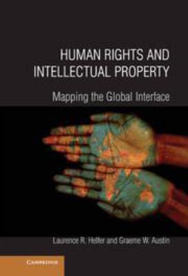 Human Rights and Intellectual Property: Mapping... 0511976038 Book Cover