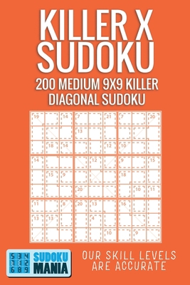 Killer X Sudoku: 200 Medium 9x9 Killer Diagonal... 1704687373 Book Cover
