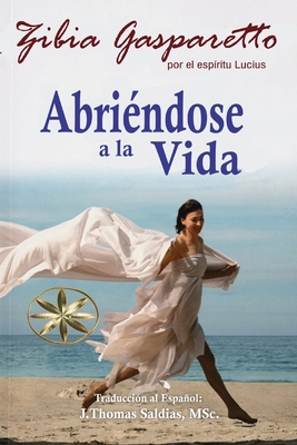 Abriéndose a la Vida [Spanish] 1088233090 Book Cover