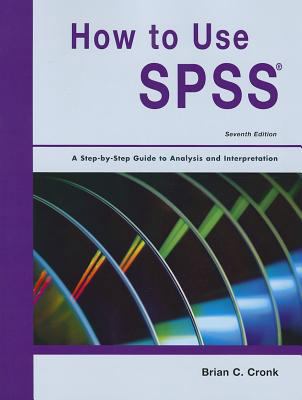 How to Use SPSS Statistics: A Step-By-Step Guid... 188458599X Book Cover