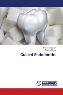 Guided Endodontics 6208455898 Book Cover
